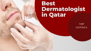 Best Dermatologist in Qatar